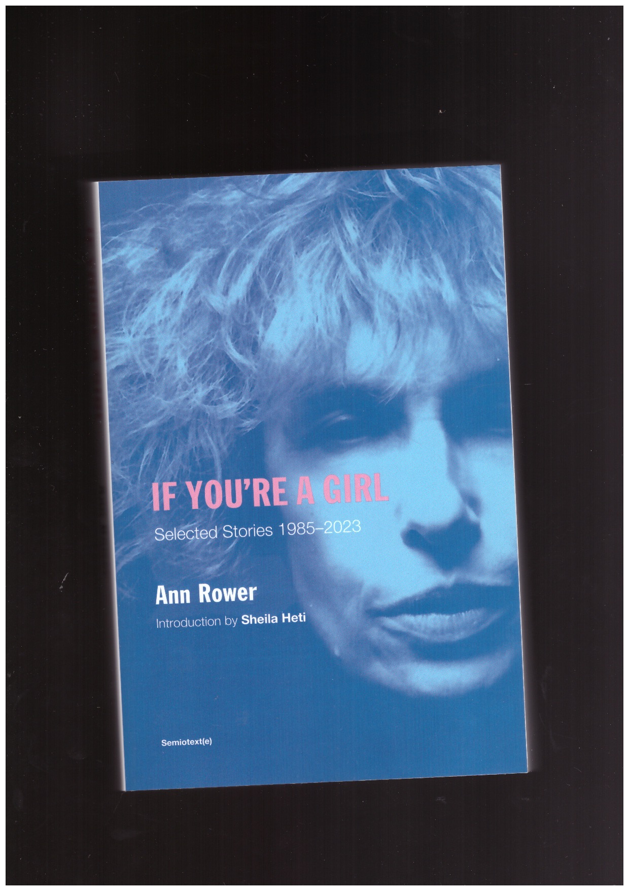 ROWER, Ann - If You’re a Girl. Selected Stories 1985–2023